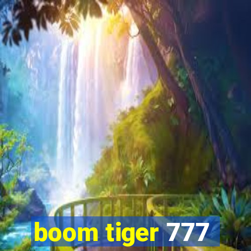 boom tiger 777